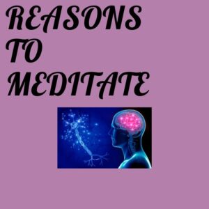 Resaon to Meditate